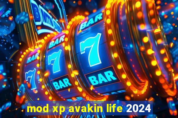 mod xp avakin life 2024